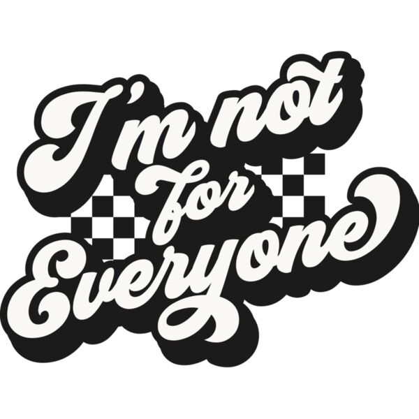 Im not for everyone SVG Thumbnail
